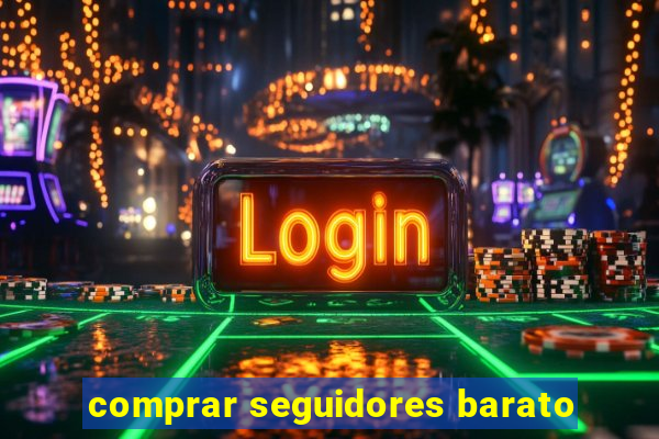 comprar seguidores barato